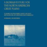 خرید و دانلود نسخه کامل کتاب A Biomass Future for the North American Great Plains: Toward Sustainable Land Use and Mitigation of Greenhouse Warming (Advances in Global Change Research)