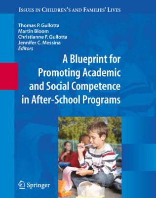 خرید و دانلود نسخه کامل کتاب A Blueprint for Promoting Academic and Social Competence in After-School Programs