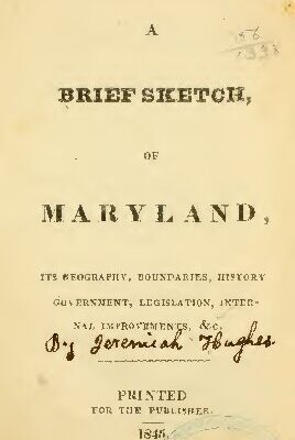 خرید و دانلود نسخه کامل کتاب A Brief Sketch of Maryland, its biography, boundaries, history, government, legislation, internal improvements & c.