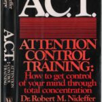 خرید و دانلود نسخه کامل کتاب A.C.T., attention control training : how to get control of your mind through total concentration