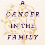 خرید و دانلود نسخه کامل کتاب A Cancer in the Family: Take Control of Your Genetic Inheritance