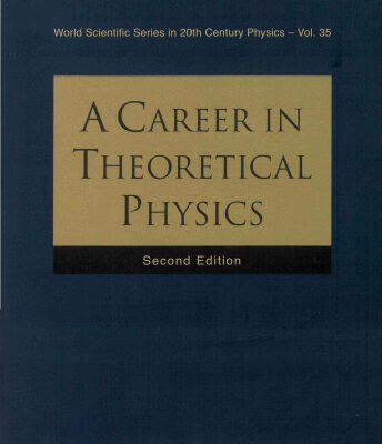 خرید و دانلود نسخه کامل کتاب A Career In Theoretical Physics