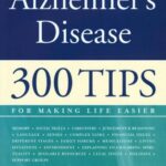 خرید و دانلود نسخه کامل کتاب A Caregiver’s Guide to Alzheimer’s Disease: 300 Tips for Making Life Easier – Original PDF