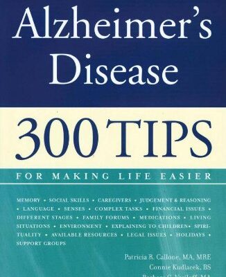 خرید و دانلود نسخه کامل کتاب A Caregiver’s Guide to Alzheimer’s Disease: 300 Tips for Making Life Easier – Original PDF