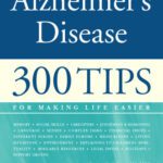 خرید و دانلود نسخه کامل کتاب A Caregiver’s Guide to Alzheimer’s Disease: 300 Tips for Making Life Easier