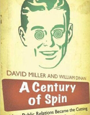 خرید و دانلود نسخه کامل کتاب A Century of Spin: How Public Relations Became the Cutting Edge of Corporate Power