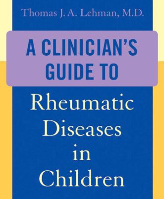 خرید و دانلود نسخه کامل کتاب A Clinician’s Guide to Rheumatic Diseases in Children
