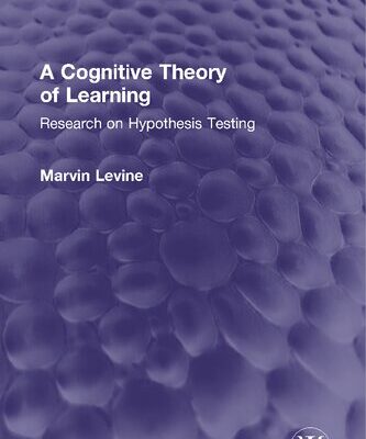 خرید و دانلود نسخه کامل کتاب A Cognitive Theory of Learning: Research on Hypothesis Testing