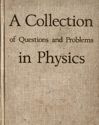 خرید و دانلود نسخه کامل کتاب A collection of questions and problems in physics