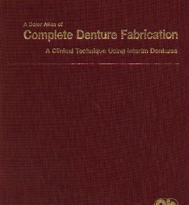 خرید و دانلود نسخه کامل کتاب A color atlas of Complete Denture Fabrication
