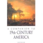 خرید و دانلود نسخه کامل کتاب A Companion to 19th-Century America