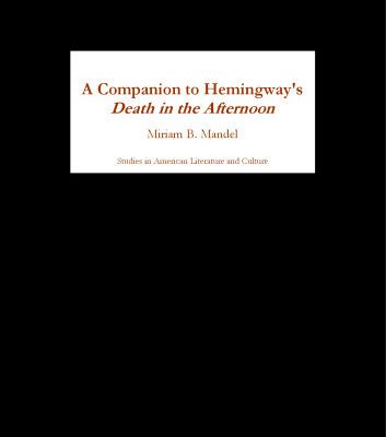 خرید و دانلود نسخه کامل کتاب A Companion to Hemingway’s Death in the Afternoon (Studies in American Literature and Culture)