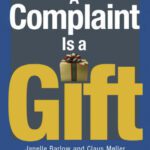 خرید و دانلود نسخه کامل کتاب A Complaint Is a Gift: Recovering Customer Loyalty When Things Go Wrong