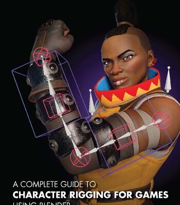 خرید و دانلود نسخه کامل کتاب A Complete Guide to Character Rigging for Games Using Blender
