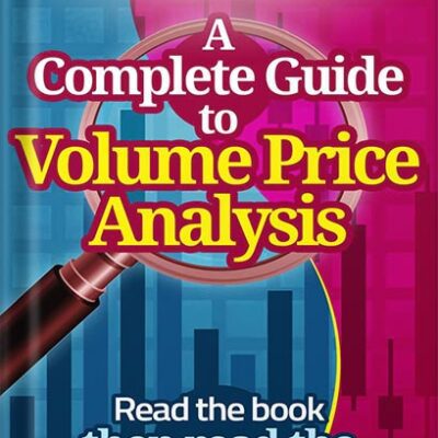 خرید و دانلود نسخه کامل کتاب A Complete Guide To Volume Price Analysis: Read the book then read the market 1st Edition by Anna Coulling