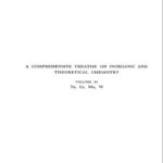 خرید و دانلود نسخه کامل کتاب A Comprehensive Treatise on Inorganic and Theoretical Chemistry: volume 11. Te, Cr, Mo, W