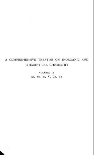 خرید و دانلود نسخه کامل کتاب A Comprehensive Treatise on Inorganic and Theoretical Chemistry: volume 9. As, Sb, Bi, V, Cb, Ta_68d2d790e451f.jpeg خرید و دانلود نسخه کامل کتاب A Comprehensive Treatise on Inorganic and Theoretical Chemistry: volume 9. As, Sb, Bi, V, Cb, Ta