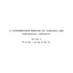 خرید و دانلود نسخه کامل کتاب A comprehensive treatise on inorganic and theoretical chemistry. F, Cl, Br, I, i, Na, K, Rb, Cs