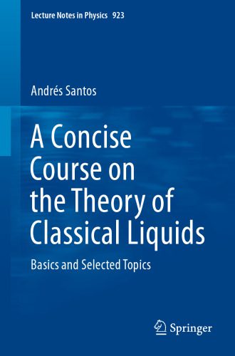 خرید و دانلود نسخه کامل کتاب A Concise Course on the Theory of Classical Liquids: Basics and Selected Topics_68beb394adc4b.jpeg خرید و دانلود نسخه کامل کتاب A Concise Course on the Theory of Classical Liquids: Basics and Selected Topics