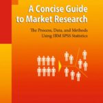 خرید و دانلود نسخه کامل کتاب A Concise Guide to Market Research: The Process, Data, and Methods Using IBM SPSS Statistics