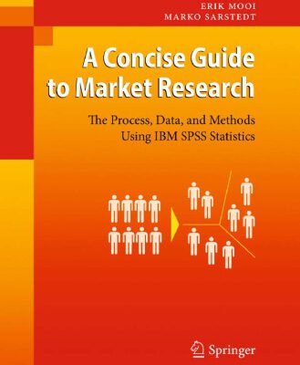 خرید و دانلود نسخه کامل کتاب A Concise Guide to Market Research: The Process, Data, and Methods Using IBM SPSS Statistics