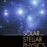 خرید و دانلود نسخه کامل کتاب A Concise History of Solar and Stellar Physics