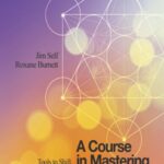خرید و دانلود نسخه کامل کتاب A Course in Mastering Alchemy: Tools to Shift, Transform and Ascend