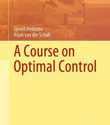 خرید و دانلود نسخه کامل کتاب A Course on Optimal Control