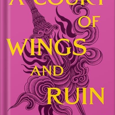 خرید و دانلود نسخه کامل کتاب A Court of Wings and Ruin (A Court of Thorns and Roses Book 3) by Sarah J. Maas