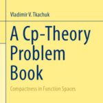خرید و دانلود نسخه کامل کتاب A Cp-Theory Problem Book: Compactness in Function Spaces