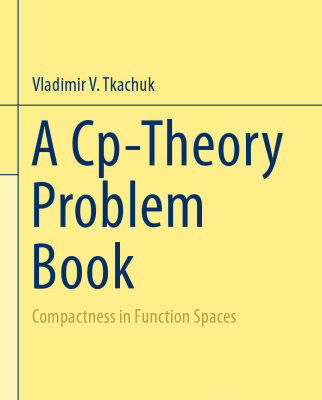 خرید و دانلود نسخه کامل کتاب A Cp-Theory Problem Book: Compactness in Function Spaces