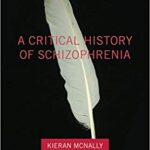 خرید و دانلود نسخه کامل کتاب A Critical History of Schizophrenia (Palgrave Studies in the Theory and History of Psychology)