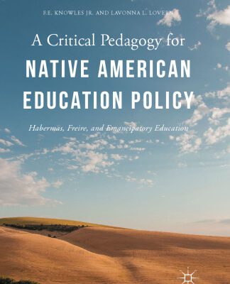 خرید و دانلود نسخه کامل کتاب A Critical Pedagogy for Native American Education Policy: Habermas, Freire, and Emancipatory Education