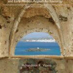 خرید و دانلود نسخه کامل کتاب A crusader, Ottoman, and early modern Aegean archaeology : built environment and domestic material culture in the Medieval and Post-Medieval cyclades, Greece (13th-20th Centuries AD)