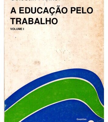 خرید و دانلود نسخه کامل کتاب A Educação pelo Trabalho I