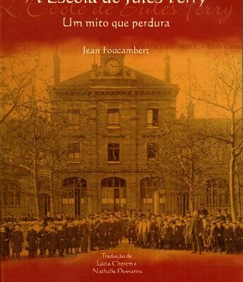 خرید و دانلود نسخه کامل کتاب A escola de Jules Ferry: um mito que perdura