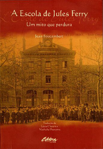 خرید و دانلود نسخه کامل کتاب A escola de Jules Ferry: um mito que perdura_68c6c13645851.jpeg خرید و دانلود نسخه کامل کتاب A escola de Jules Ferry: um mito que perdura