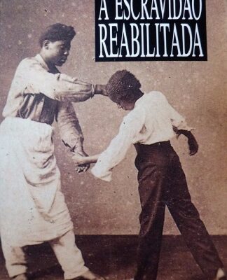 خرید و دانلود نسخه کامل کتاب A Escravidão Reabilitada