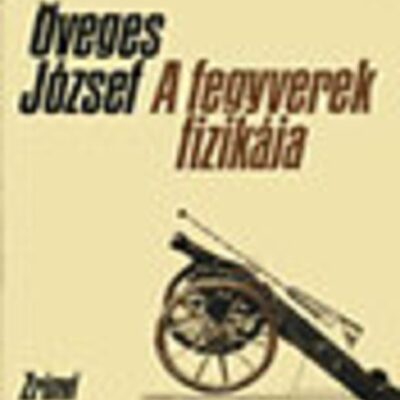 خرید و دانلود نسخه کامل کتاب A fegyverek fizikája