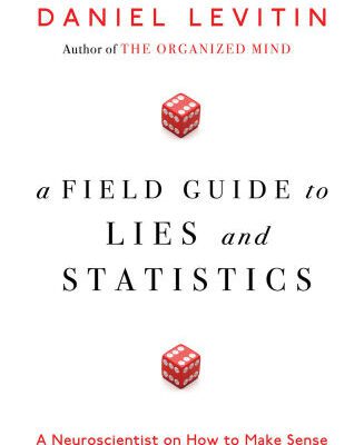 خرید و دانلود نسخه کامل کتاب A Field Guide to Lies and Statistics: A Neuroscientist on How to Make Sense of a Complex World