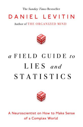 خرید و دانلود نسخه کامل کتاب A Field Guide to Lies and Statistics: A Neuroscientist on How to Make Sense of a Complex World_68bb4095bae78.jpeg خرید و دانلود نسخه کامل کتاب A Field Guide to Lies and Statistics: A Neuroscientist on How to Make Sense of a Complex World