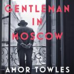 خرید و دانلود نسخه کامل کتاب A Gentleman in Moscow: A Novel by Amor Towles