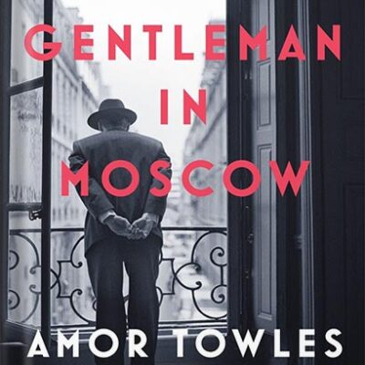 خرید و دانلود نسخه کامل کتاب A Gentleman in Moscow: A Novel by Amor Towles