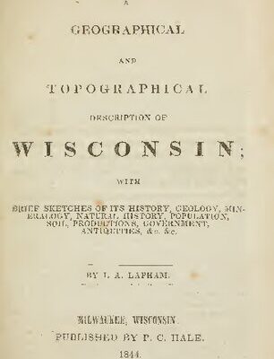 خرید و دانلود نسخه کامل کتاب A Geographical and Topographical Description of Wisconsin with SRIEF SKETCHES OF ITS HISTORY, GEOLOGY, MINERALOGY, NATURAL HISTORY, POPULATION, SOIL, PRODUCTIONS, GOVERNMENT, ANTIQUITIES, &c. &c
