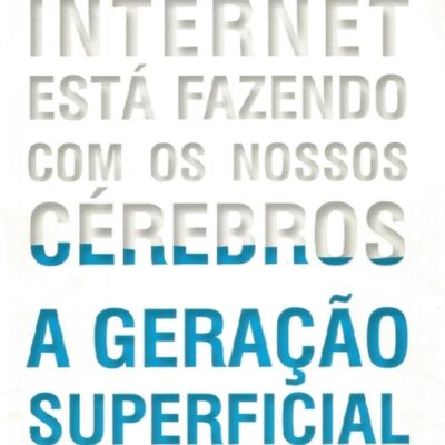 خرید و دانلود نسخه کامل کتاب A Geração Superficial