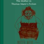 خرید و دانلود نسخه کامل کتاب A Gorgon’s Mask: The Mother in Thomas Mann’s Fiction (Psychoanalysis and Culture, 12)