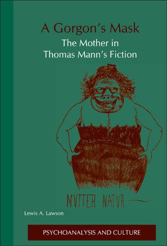 خرید و دانلود نسخه کامل کتاب A Gorgon’s Mask: The Mother in Thomas Mann’s Fiction (Psychoanalysis and Culture, 12)_68cbdaa13a6be.jpeg خرید و دانلود نسخه کامل کتاب A Gorgon’s Mask: The Mother in Thomas Mann’s Fiction (Psychoanalysis and Culture, 12)