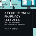 خرید و دانلود نسخه کامل کتاب A Guide to Online Pharmacy Education: Teaching Strategies and Assessment Methods
