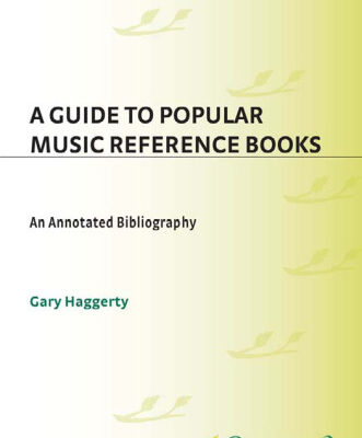 خرید و دانلود نسخه کامل کتاب A Guide to Popular Music Reference Books: An Annotated Bibliography (Music Reference Collection)