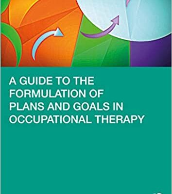 خرید و دانلود نسخه کامل کتاب A Guide to the Formulation of Plans and Goals in Occupational Therapy – Orginal Pdf